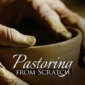 Pastoring from Scratch