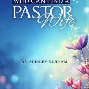 Who can find a Pastor Wife